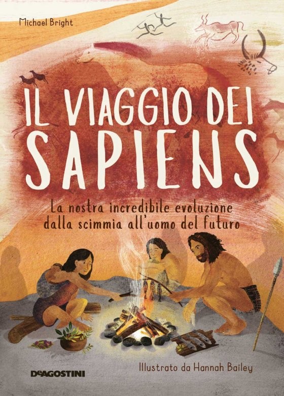 Il viaggio dei Sapiens. La nostra incredibile evoluzione dalla scimmia all'uomo del futuro